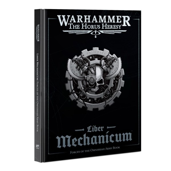 Warhammer - The Horus Heresy - Liber Mechanicum – Forces of the Omnissiah Army Book