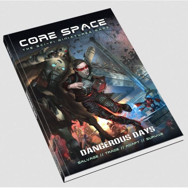 Battle Systems - CORE SPACE - Sci-Fi Miniatures Game - Dangerous Days Supplement