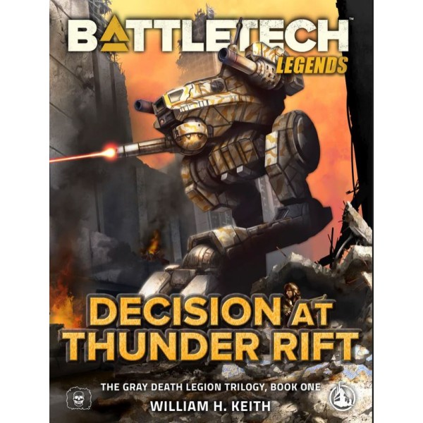 BattleTech: Legends - Decision at Thunder Rift (The Gray Death Legion Trilogy, Book One)