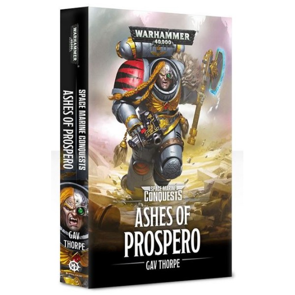 Black Library - 40k Novels: Space Marine Conquests - Ashes Of Prospero 
