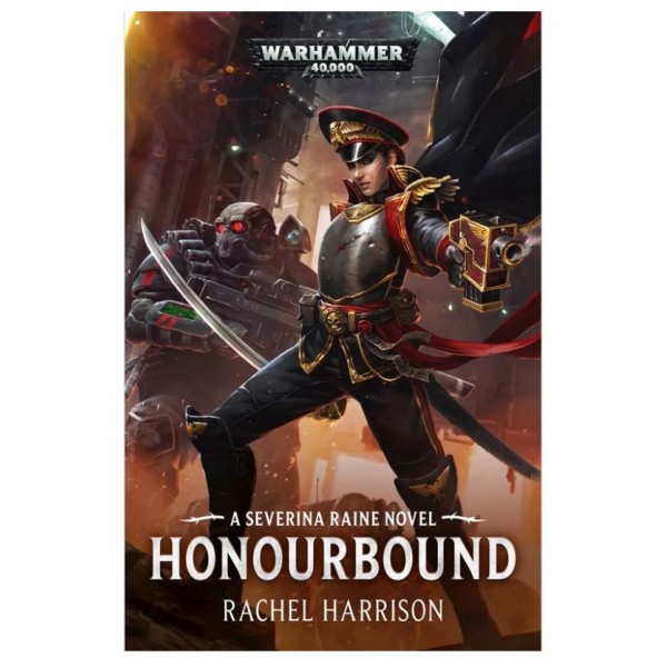 Black Library - 40k Novels: Honourbound - A Severina Raine Novel (Paperback)