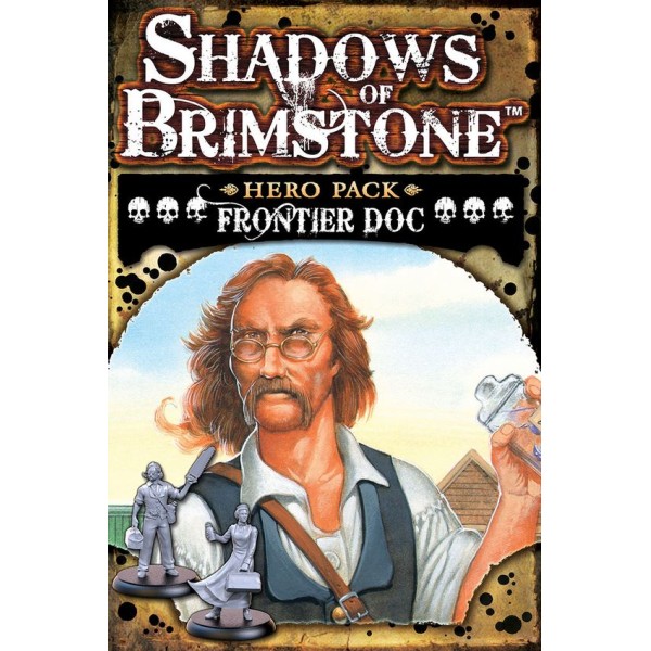 Shadows of Brimstone - Frontier Doc - Hero Pack