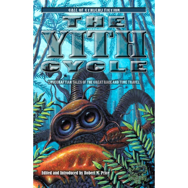 Chaosium Cthulhu Fiction - The Yith Cycle