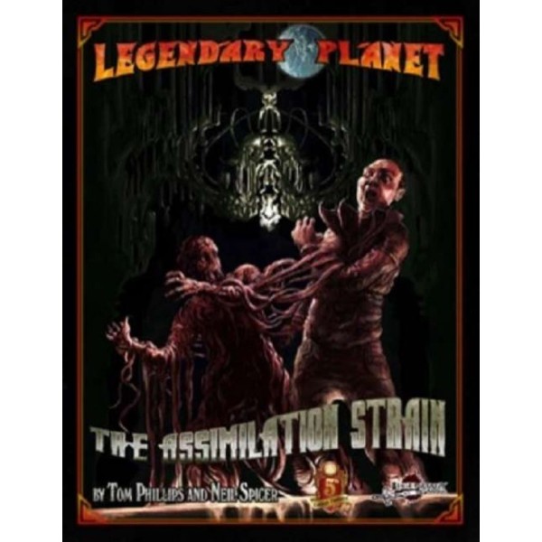 Legendary Planet - Fifth Edition - The Assimilation Strain