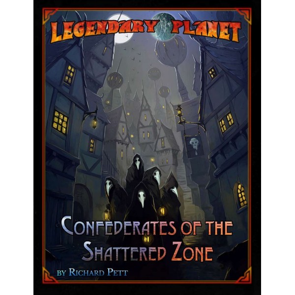 Legendary Planet - Fifth Edition - Confederates of the Shattered Zone