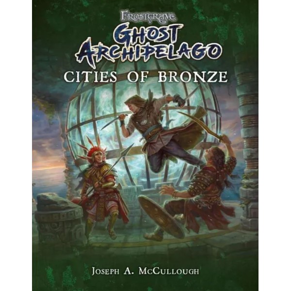 Frostgrave - Ghost Archipelago - Cities of Bronze