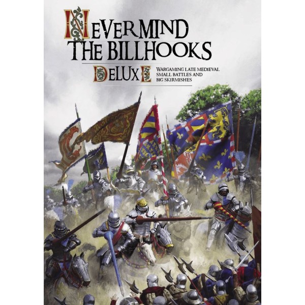 Never Mind The Billhooks - Deluxe (Medieval Small Battles and Skimishes)