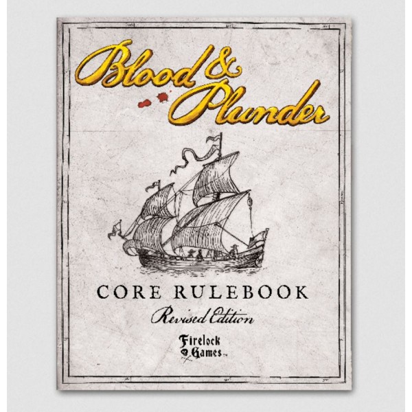 Blood & Plunder - Rulebook - Revised Edition