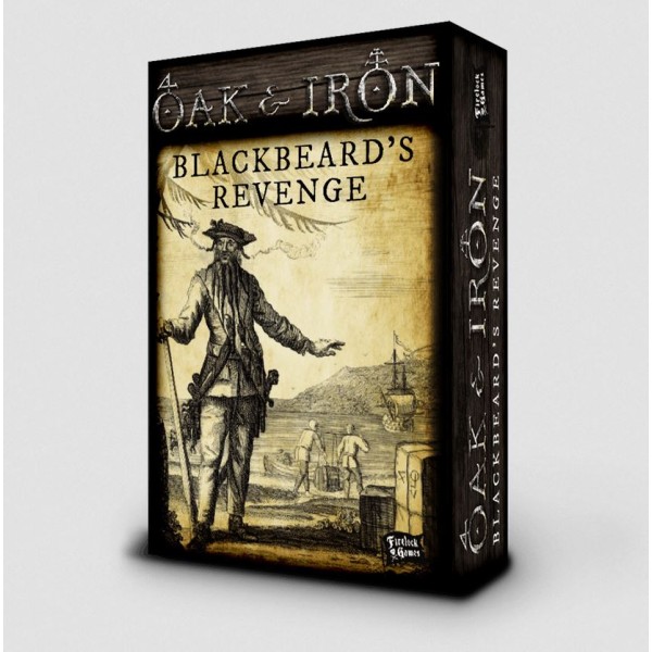 Oak and Iron - Blackbeard’s Revenge Expansion