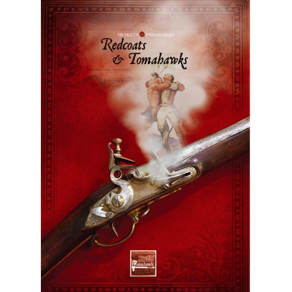 Muskets and Tomahawks - Redcoats and Tomahawks Supplement