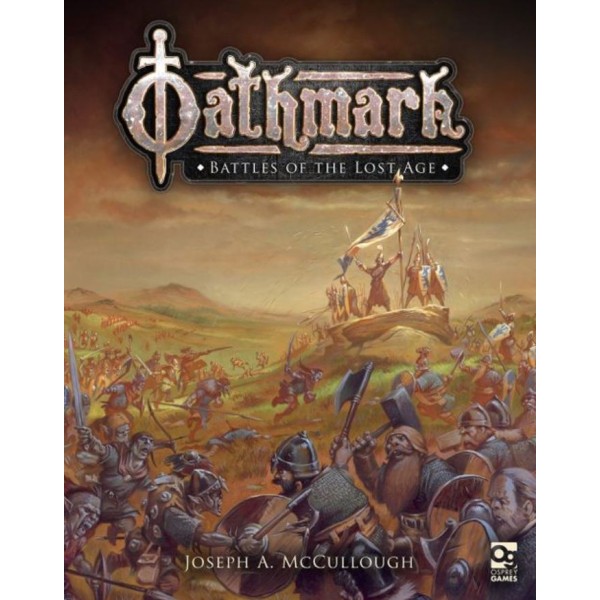 Oathmark - Battles of the Lost Age - Fantasy Wargame Rules