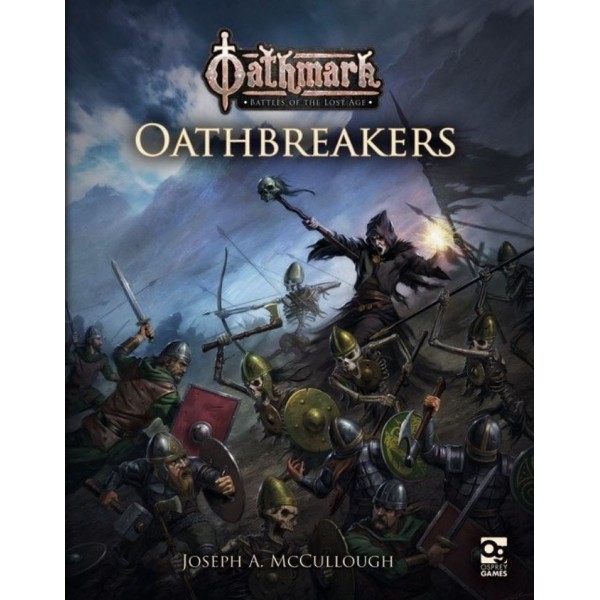 Oathmark - Battles of the Lost Age - Oathbreakers Supplement