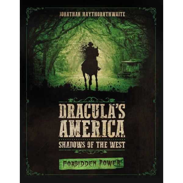 Dracula's America - Shadows of the West - Forbidden Power