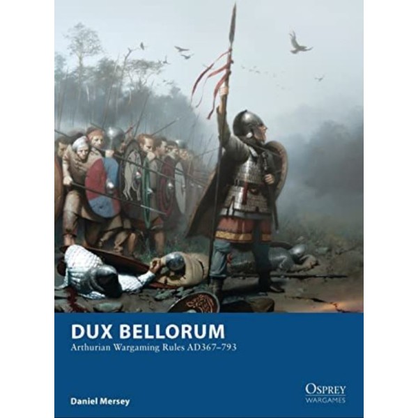 Dux Bellorum - Arthurian Wargaming Rules (AD367-793)