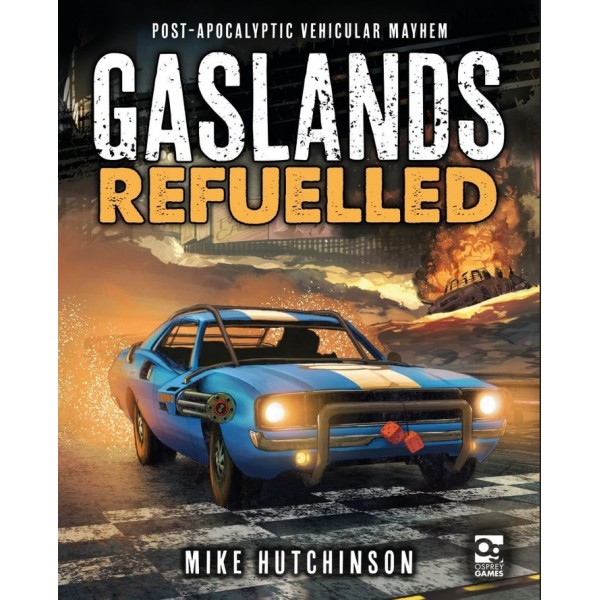 Gaslands Refuelled - Rulebook