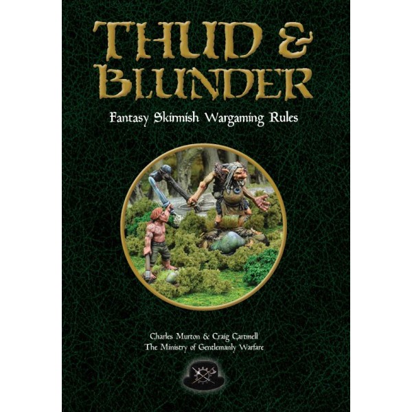 Thud & Blunder - Fantasy Skirmish Wargamming Rules