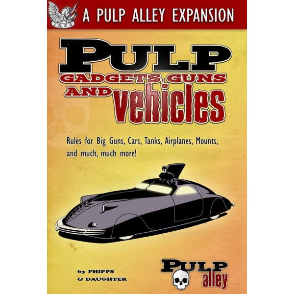 Pulp Alley - Gadgets, Guns and Vehicles Expansion