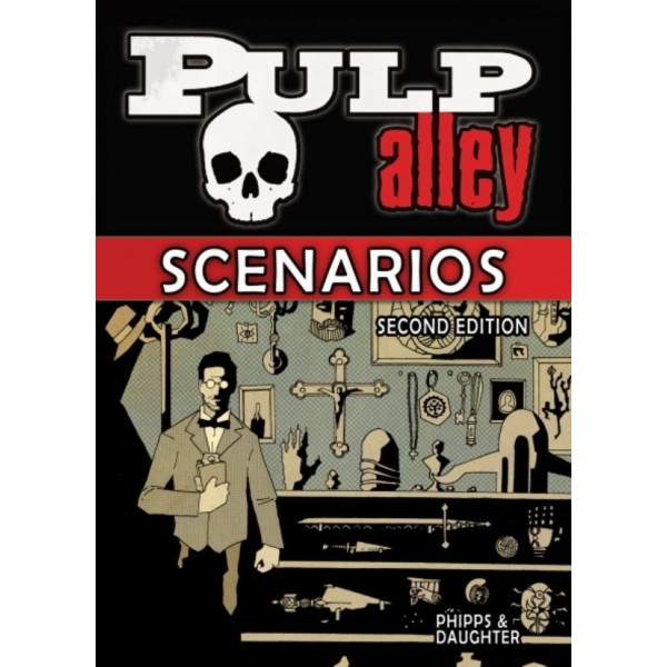 Pulp Alley 2nd Edition - SCENARIOS