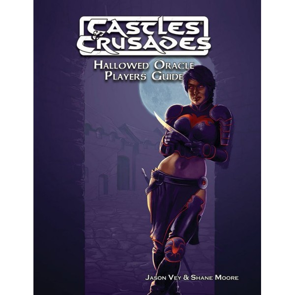Castles & Crusades RPG - The Hallowed Oracle - Players Guide