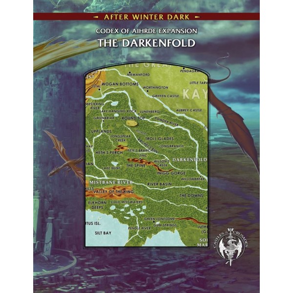 Castles & Crusades RPG - After Winter Dark - Codex of Aihrde Expansion - The Darkenfold