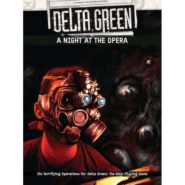 Delta Green RPG - A Night at the Opera - Scenario Collection
