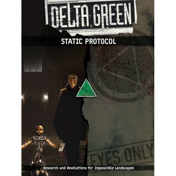 Delta Green RPG - STATIC Protocol
