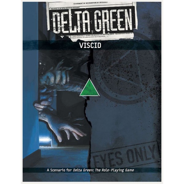 Delta Green RPG - Viscid