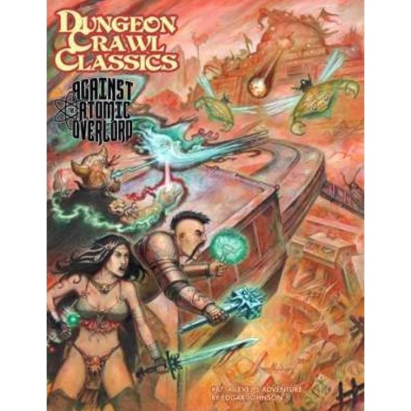 Dungeon Crawl Classics - 87 - Against the Atomic Overlord