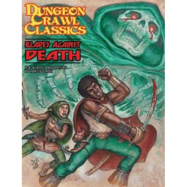 Dungeon Crawl Classics - 74 - Blades Against Death