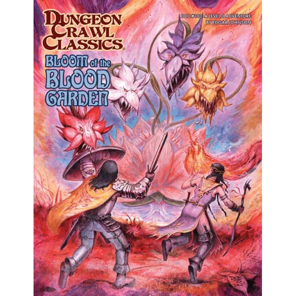 Dungeon Crawl Classics - 103 - Bloom on the Blood Garden 