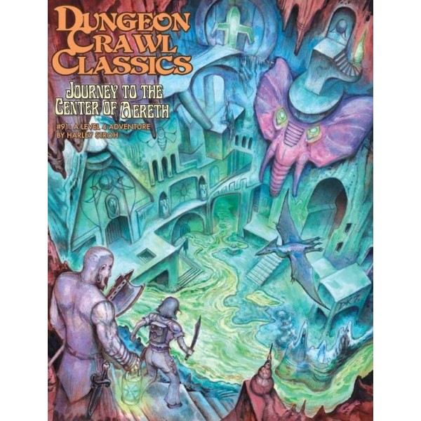 Dungeon Crawl Classics - 91 - Journey to the Center of Aereth