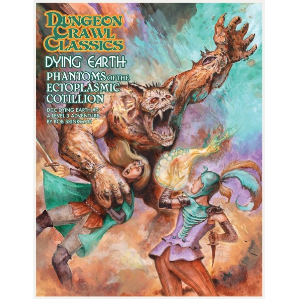 Dungeon Crawl Classics - Dying Earth #7 - Phantoms of the Ectoplasmic Cotillion