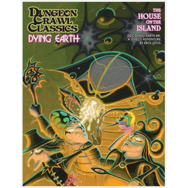 Dungeon Crawl Classics - Dying Earth #8 - The House On The Island