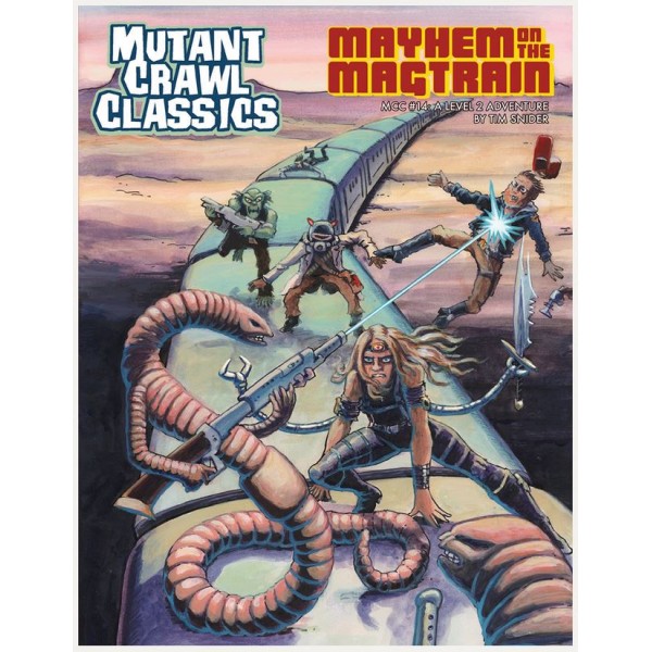 Mutant Crawl Classics - Role Playing Game - #14 Mayhem on the Magtrain