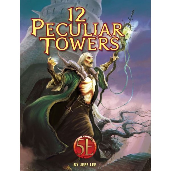 Kobold Press - 5th Edition - 12 Peculiar Towers