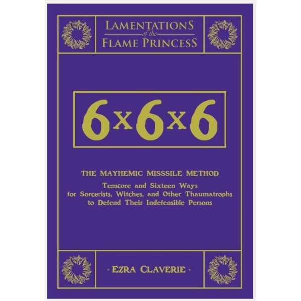 Lamentations of the Flame Princess - 6x6x6 - The Mayhemic Misssile Method