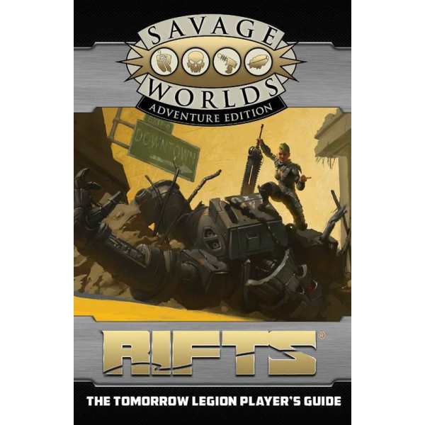 Savage Worlds - Rifts - The Tomorrow Legion Players Guide - Revised Edition (HC)