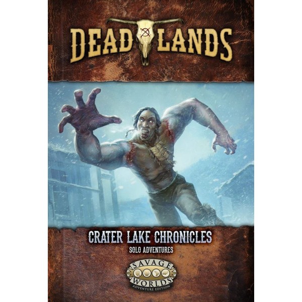 Deadlands The Weird West RPG - Crater Lake Chronicles (Solo Adventures)