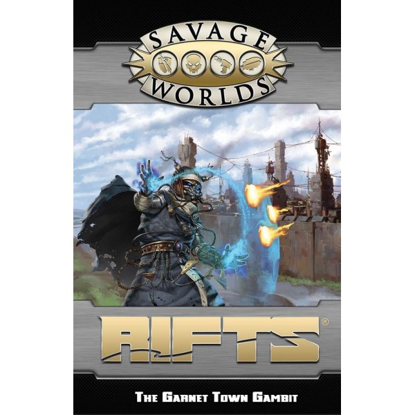 Savage Worlds - Rifts - GM Screen plus The Garnet Town Gambit Adventure