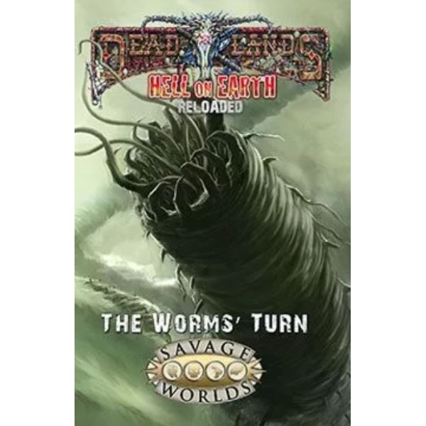 Savage Worlds RPG - Hell on Earth Reloaded - The Worms' Turn