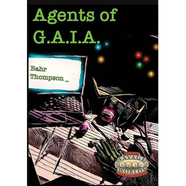 Savage Worlds RPG - Agents of G.A.I.A.