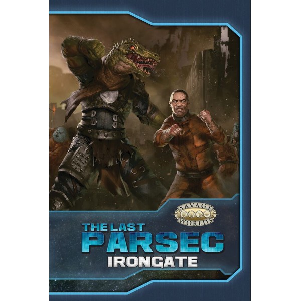 Savage Worlds RPG - The Last Parsec - Irongate (HC Ltd Ed.)