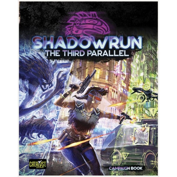 Shadowrun - 6th Edition - The Third Parallel (Campaign Book)