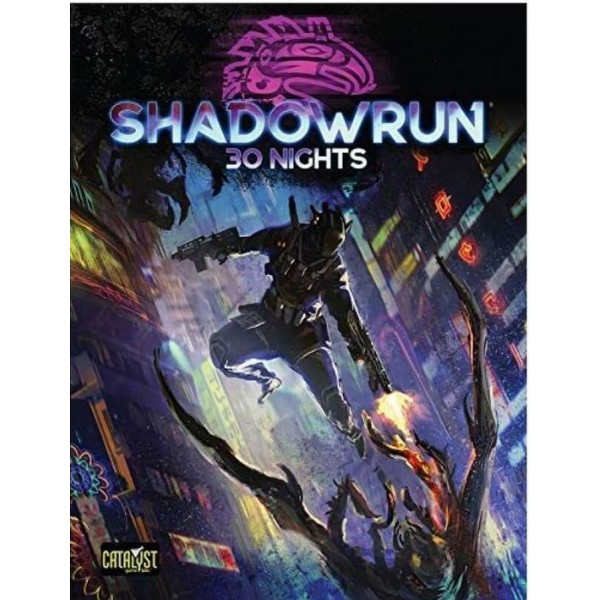 Shadowrun - 6th Edition - 30 Nights - Campaign Book