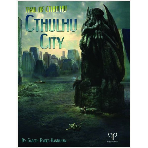 Trail of Cthulhu - RPG - Cthulhu City