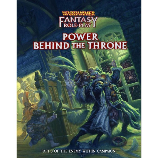 Warhammer Fantasy Roleplay - 4th Edition - Power Behind the Throne - Enemy Within Volume 3