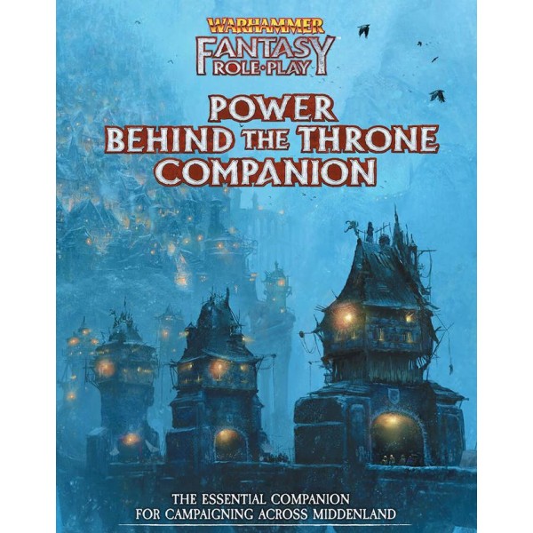 Warhammer Fantasy Roleplay - 4th Edition - Power Behind the Throne - Companion