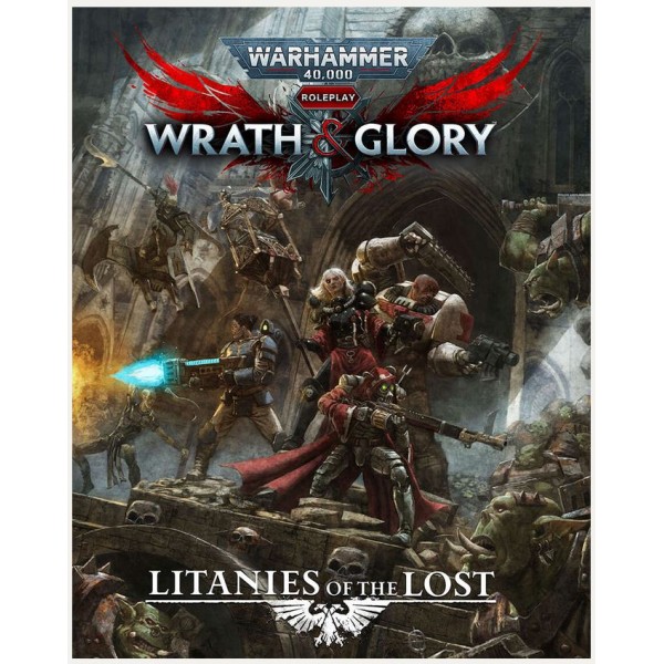 Wrath & Glory - Warhammer 40K RPG - Litanies of The Lost