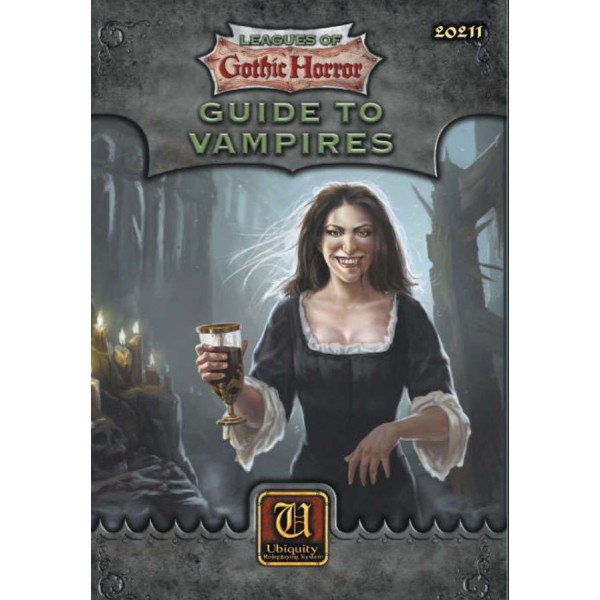 Leagues of Gothic Horror - Guide to Vampires (Ubiquity System)