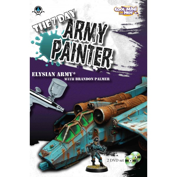 The 7 Day Army Painter with Brandon Palmer: CMON 2 disc Tutorial